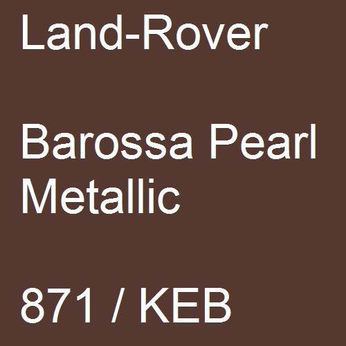 Land-Rover, Barossa Pearl Metallic, 871 / KEB.